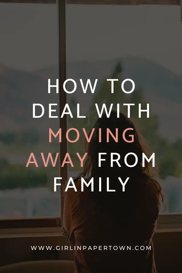 Moving Away From Family: 6 Ways To Overcome Guilt, Anxiety, And Loneliness - how to deal with moving away from family, self healing tips, how to improve your mental health