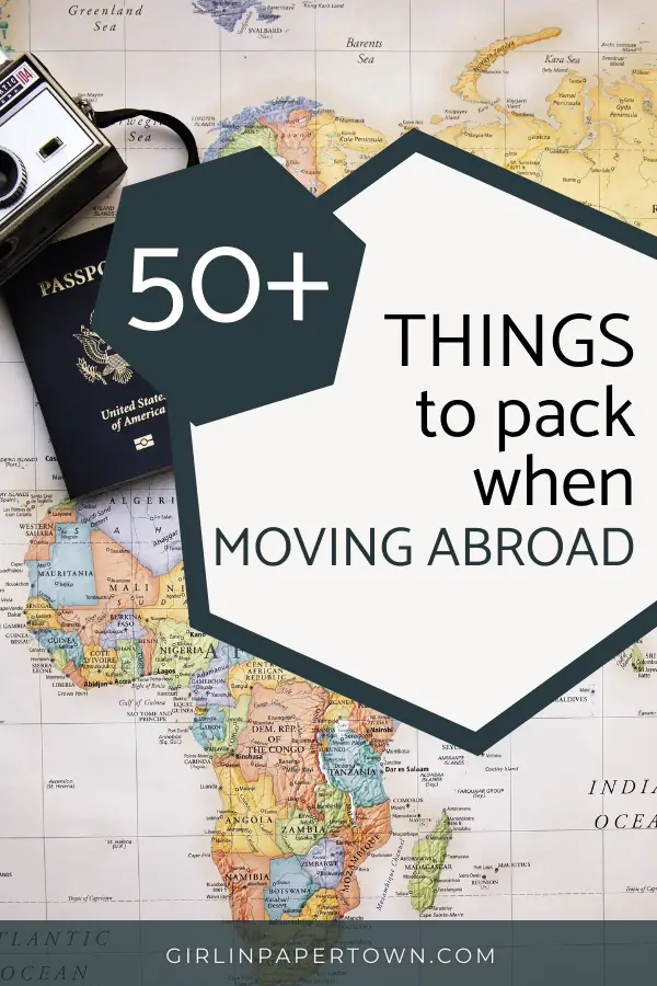 50+ things to pack when moving abroad - the ultimate packing list for moving abroad, what to pack when moving abroad, moving out for the first time, tips for packing to move quickly