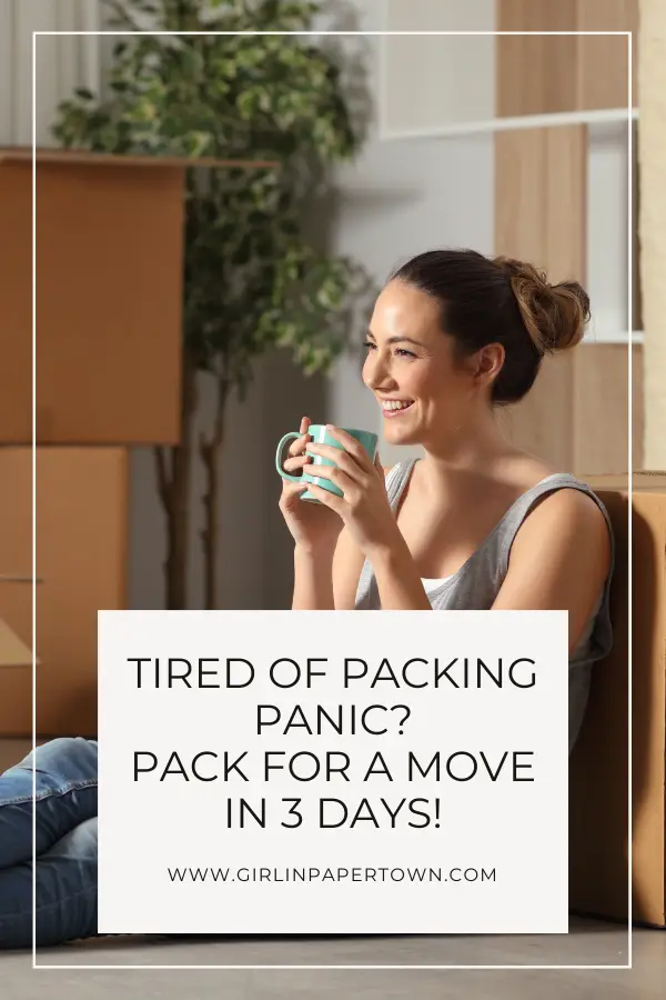 Tired of packing panic? Pack for a move in 3 days - how to pack for a move in 3 days, moving house tips, how to pack for a move quickly