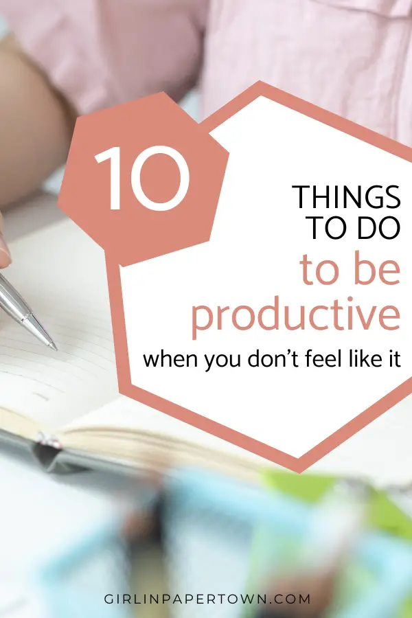 10 things to do to be productive when you don't feel like it - entrepreneur lifestyle, start a business, working from home tips, becoming successful entrepreneur, entrepreneurship hacks