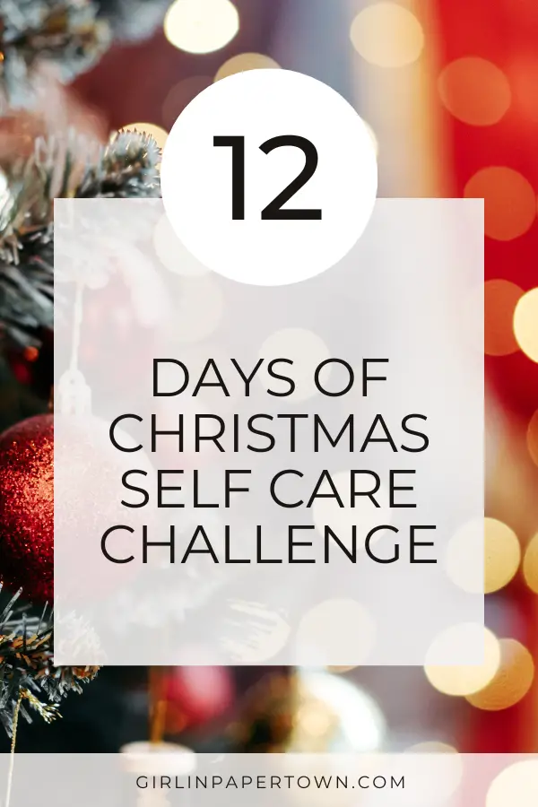 12 days of Christmas self care challenge - self care essentials, healthy mindset, creating a self care routine, self care activities