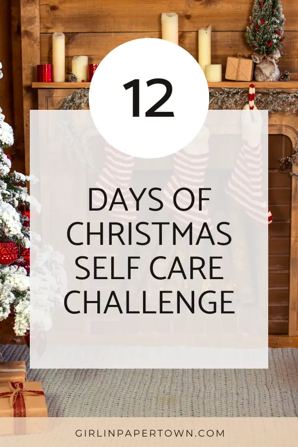 12 days of Christmas self care challenge - winter self care ideas, winter self care routine, self love, mental and emotional health