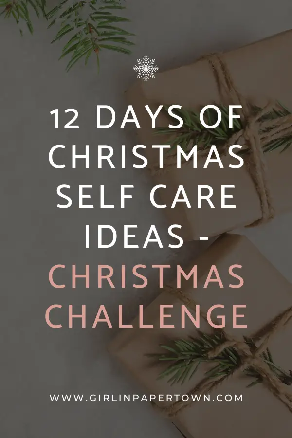 12 days of Christmas self care ideas - Christmas challenge, winter self care ideas, winter self care routine, self love, mental and emotional health