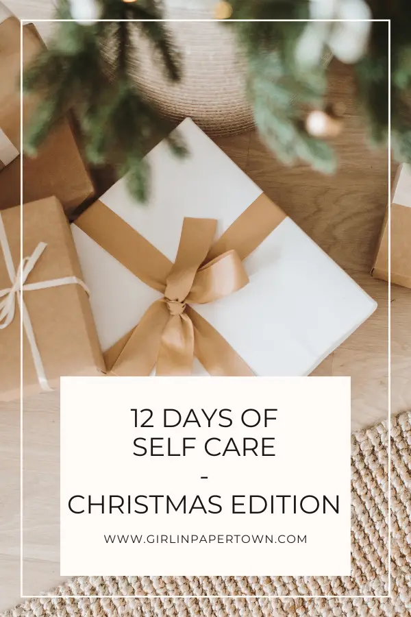 12 days of self care - Christmas edition, 12 days of Christmas self care, self care essentials, healthy mindset, creating a self care routine, self care activities