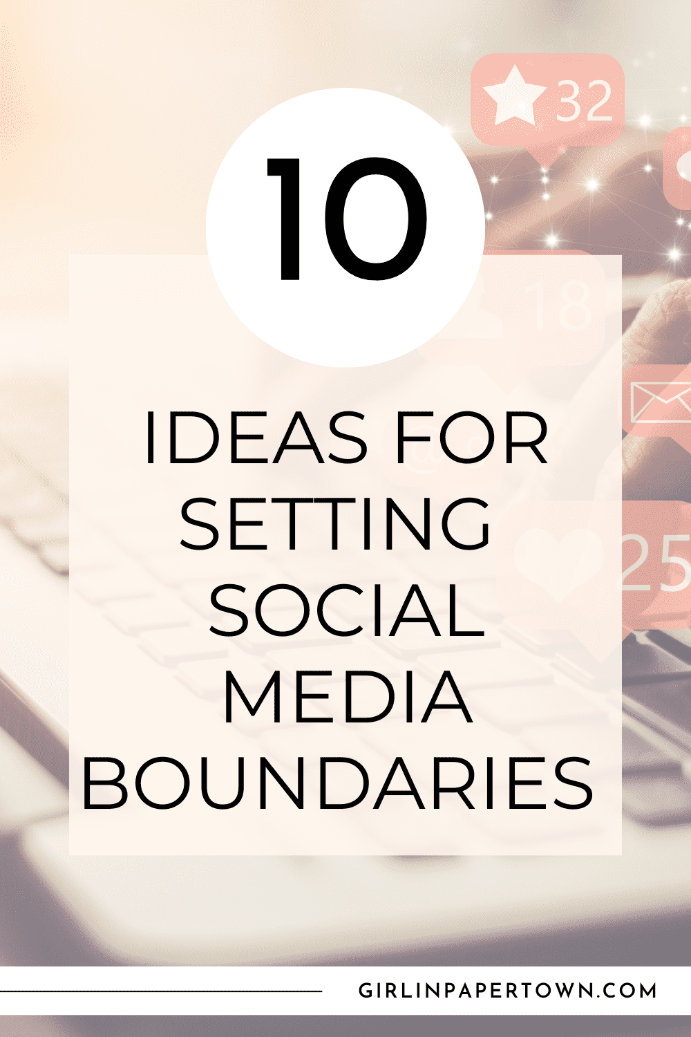 10 ideas fo setting social media boundaries