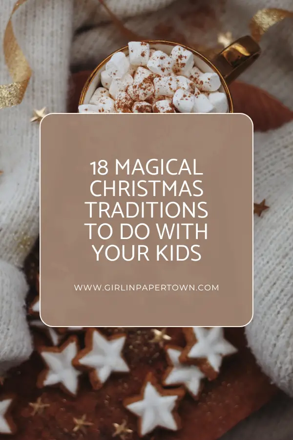 18 magical christmas traditions to do with your kids - how to make Christmas magical on a budget, christmas activities for families at home, Christmas activities for kids, Christmas things to do