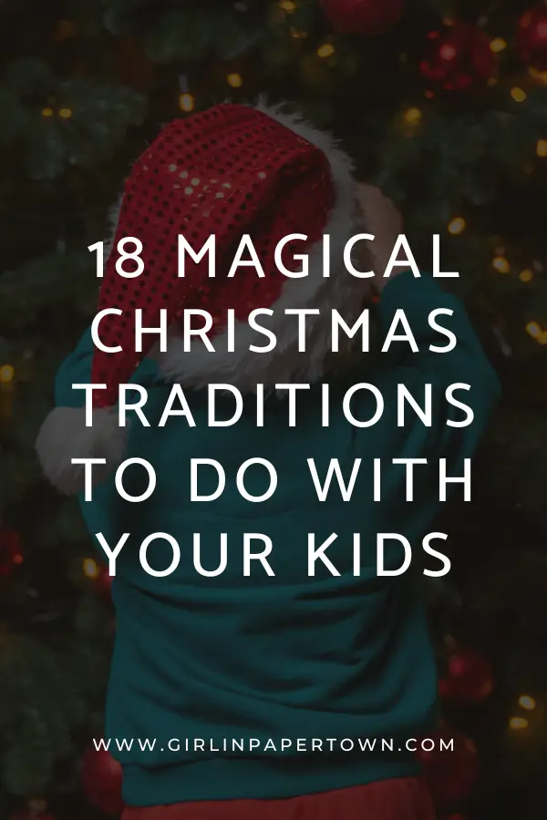 18 magical christmas traditions to do with your kids - how to make Christmas magical on a budget, easy activities to do at home with kids, fun activities to do with kids at home