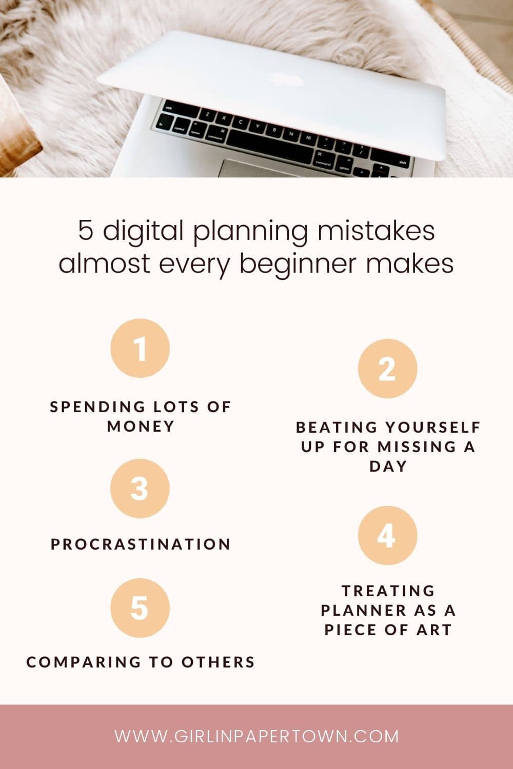 5 digital planning mistakes almost every beginner makes (1. spending lots of money, 2. beating yourself up for missing a day, 3. procrastination, 4. treating planner as a piece of art, 5. comparing to others) - girlinpapertown.com