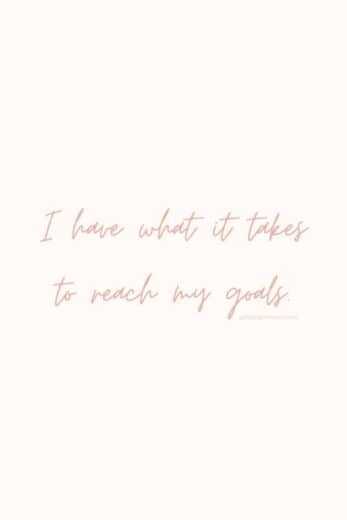 I have what it takes to reach my goals - new month new goals