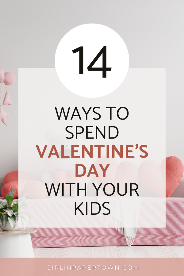 14 ways on how to spend valentine's day with your kids - fun activities to do with kids at home, fun activities for kids, valentines day with children, easy valentines day crafts for kids