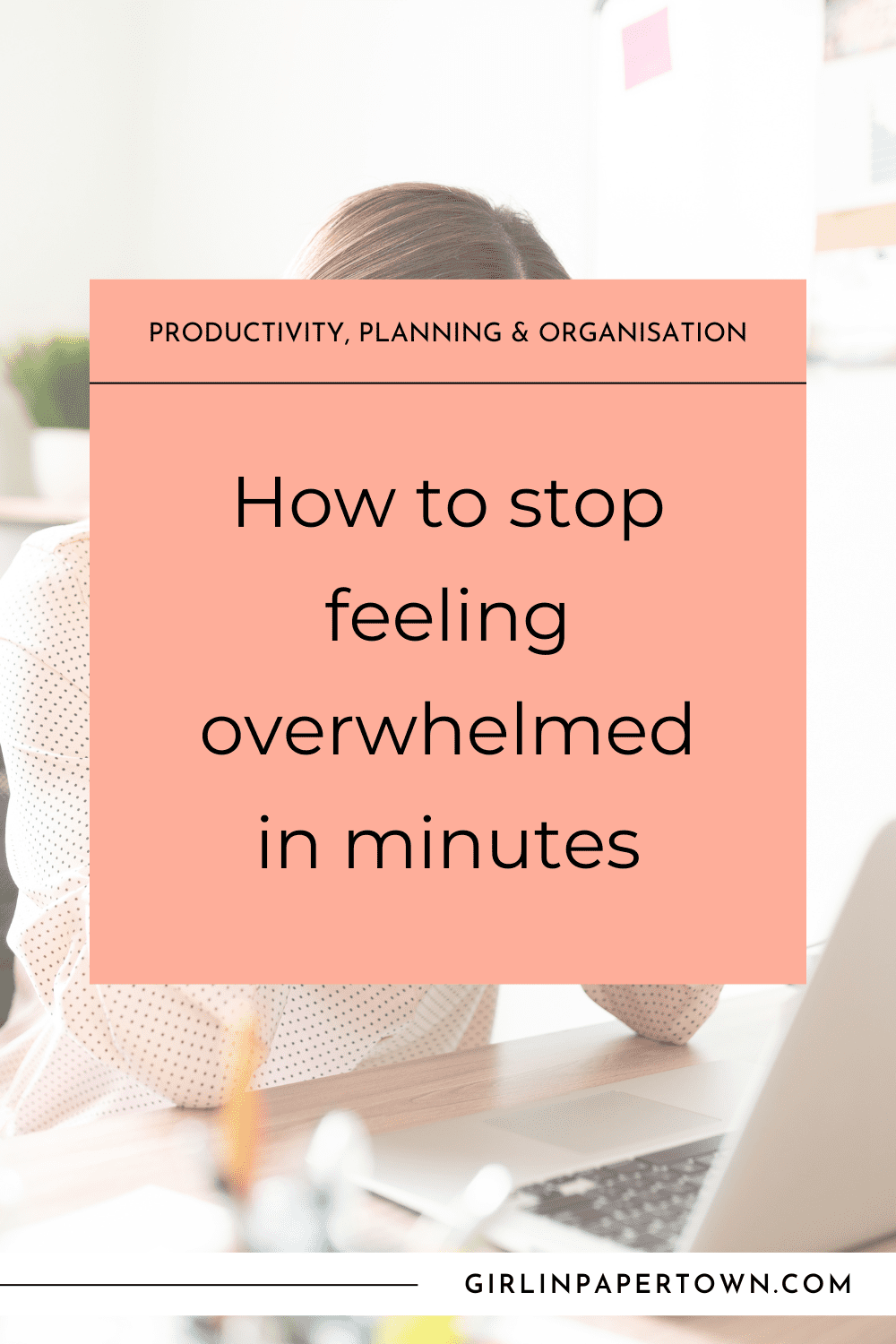 Productivity, planning, and organisation - how to stop feeling overwhelmed in minutes - open loops