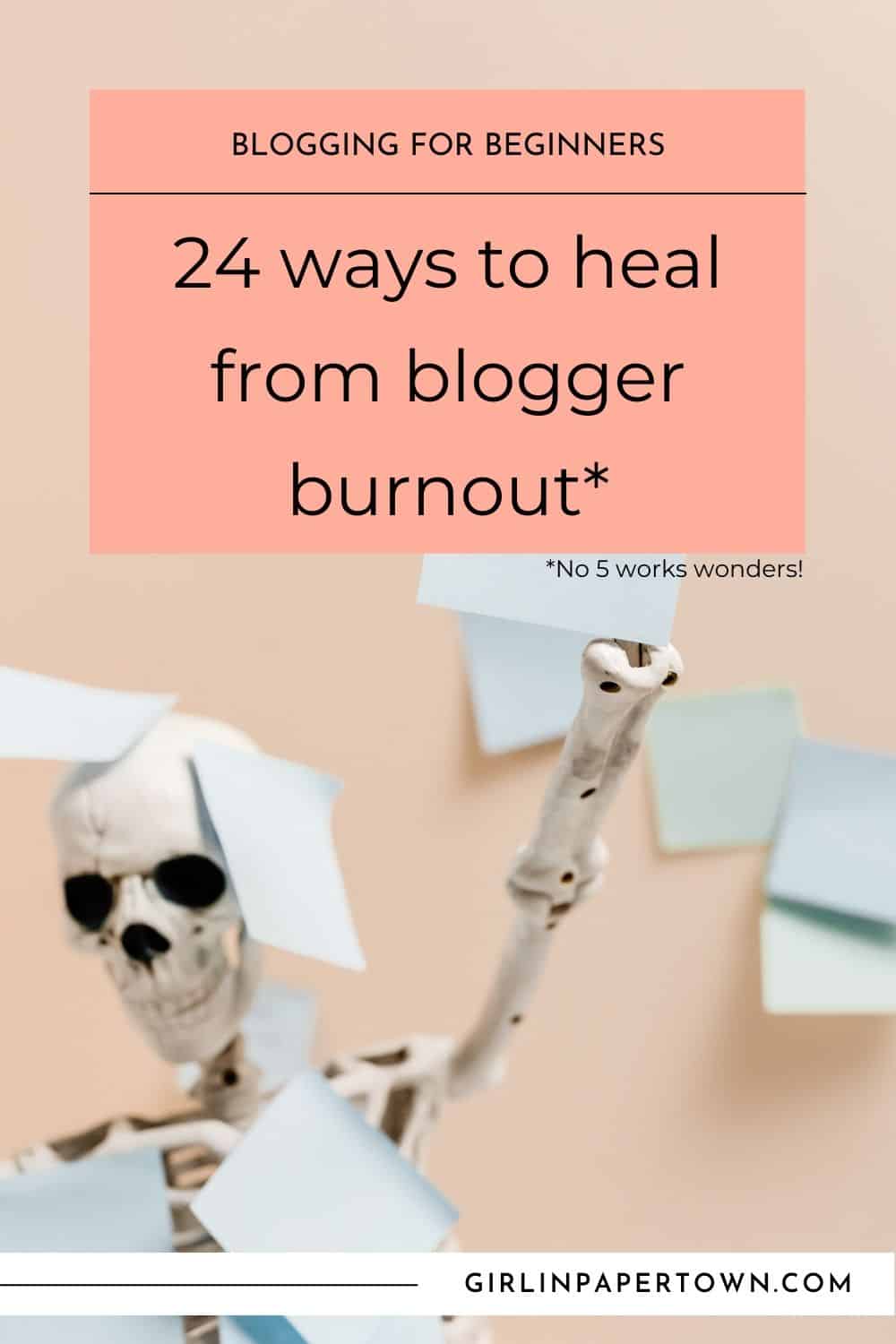 Blogging for beginners - 24 ways to heal from blogger burnout