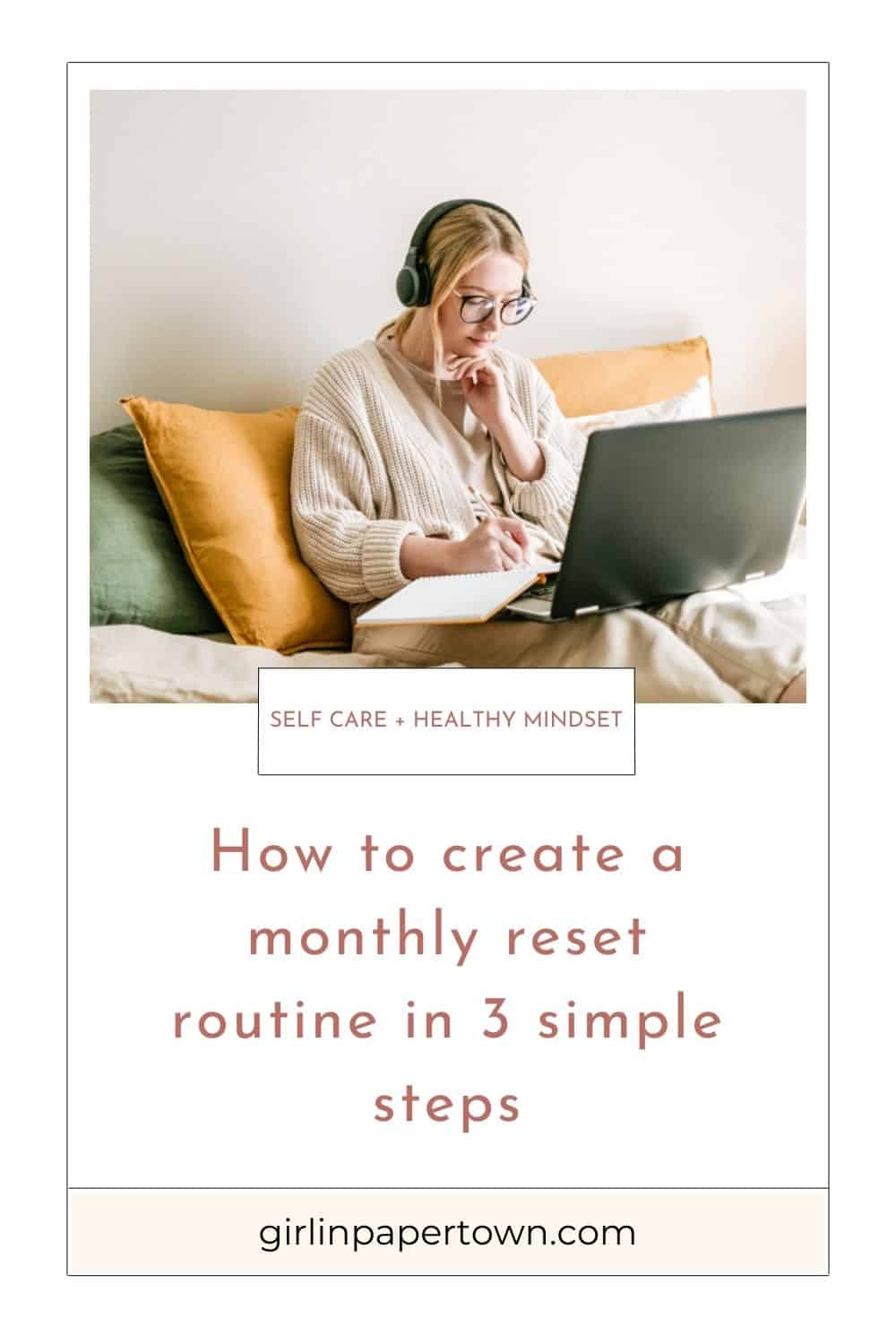 Self care + healthy mindset - How to create a monthly reset routine in 3 simple steps